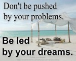 Be led by your dreams