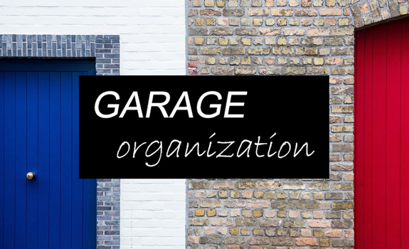 How To Organize The Garage In 6 Easy Steps