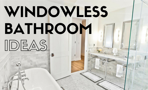 The Best Ways To Lighten Up A Windowless Bathroom Adorable